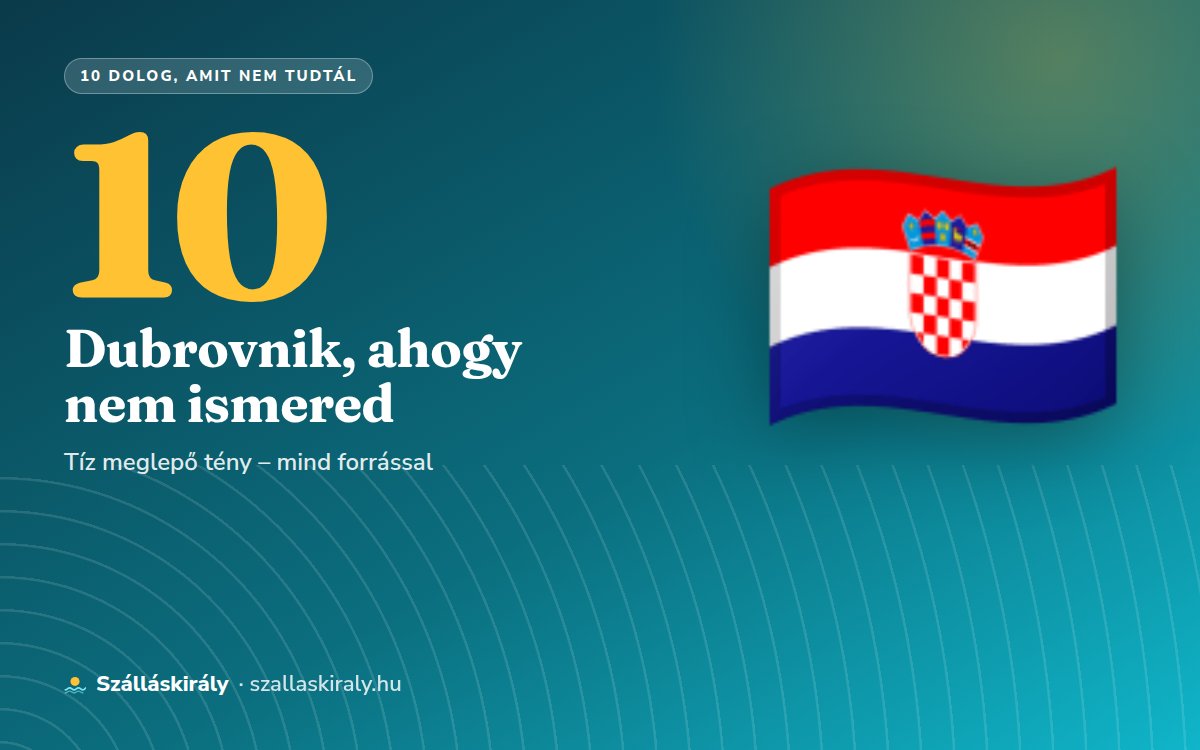 10 dolog, amit nem tudtál Dubrovnikról