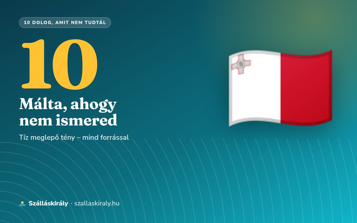 10 dolog, amit nem tudtál Máltáról