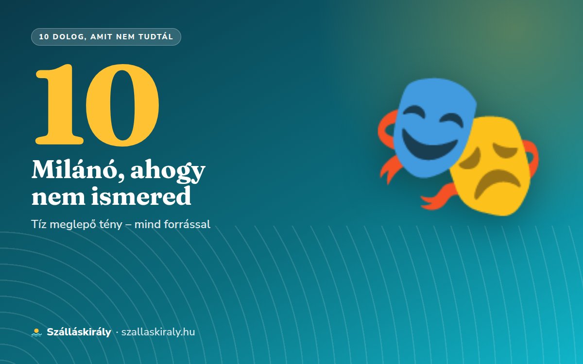 10 dolog, amit nem tudtál Milánóról