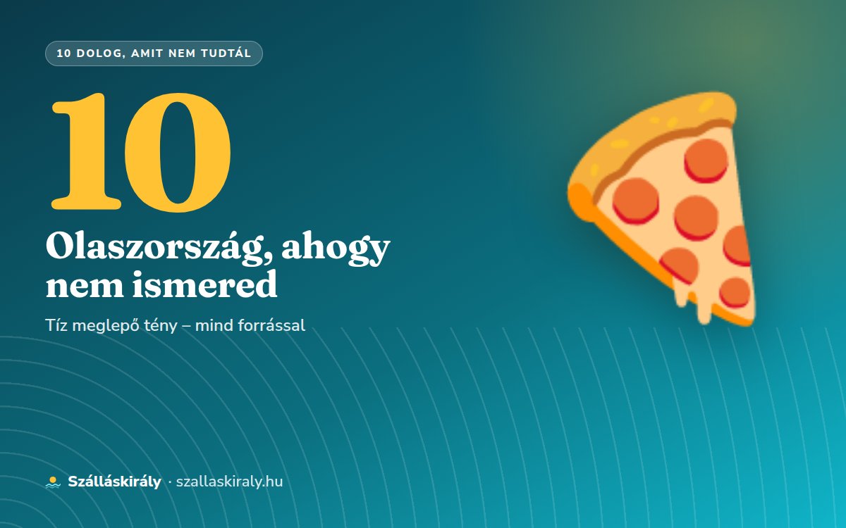 10 dolog, amit nem tudtál Olaszországról