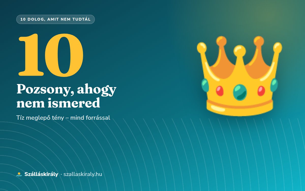 10 dolog, amit nem tudtál Pozsonyról