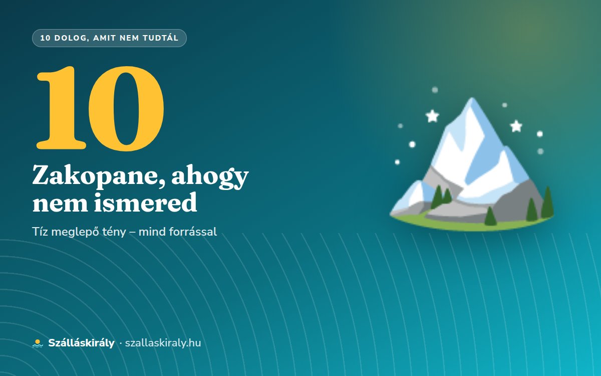 10 dolog, amit nem tudtál Zakopanéról