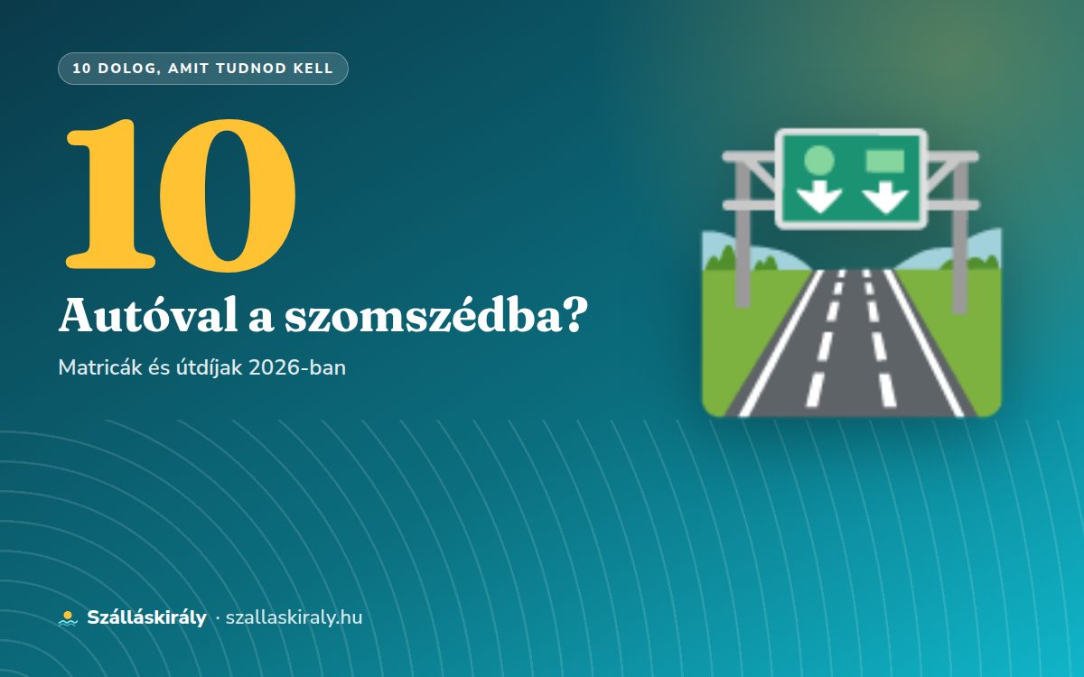 10 dolog, amit tudnod kell, ha autóval mész a szomszéd országokba