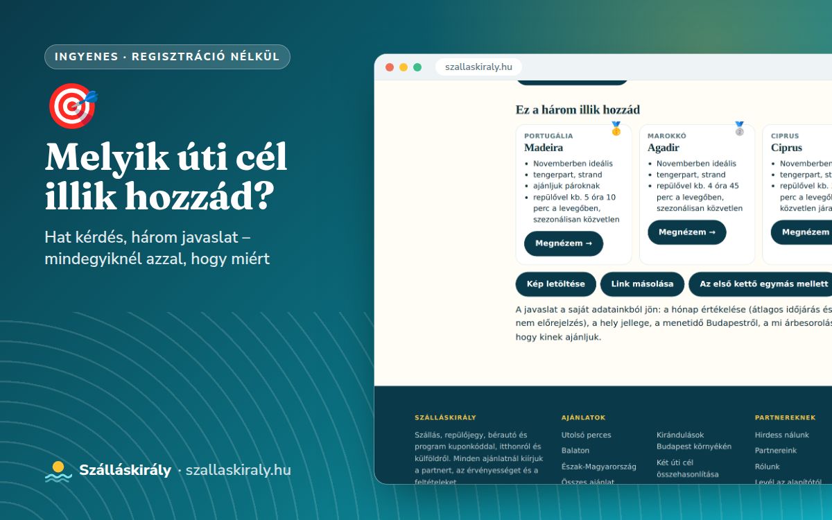 Melyik úti cél illik hozzád? Hat kérdés, három válasz